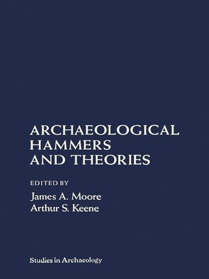 cover image of Archaeological Hammers and Theories